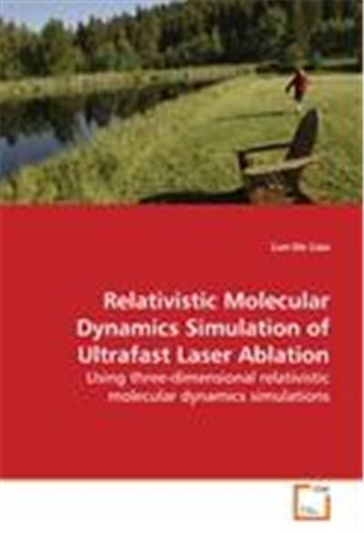 Relativistic Molecular Dynamics Simulation of Ultrafast Laser Ablation - Using Three-dimensional Relativistic Molecular Dynamics Simulations