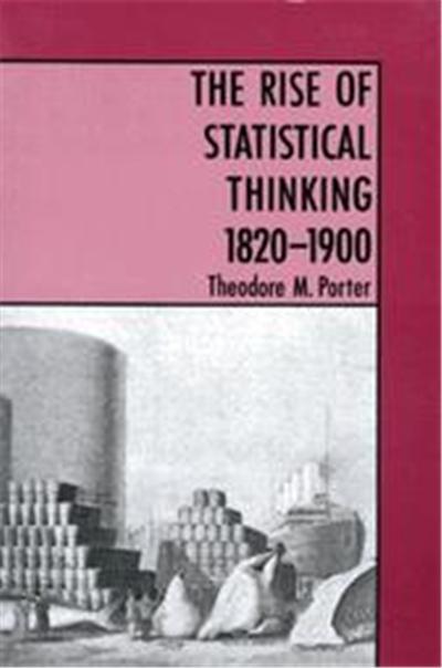 The Rise of Statistical Thinking 1820-1900