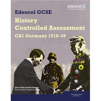 Edexcel GCSE History: CA1 Germany 1918-39 Controlled Assessment Student ...