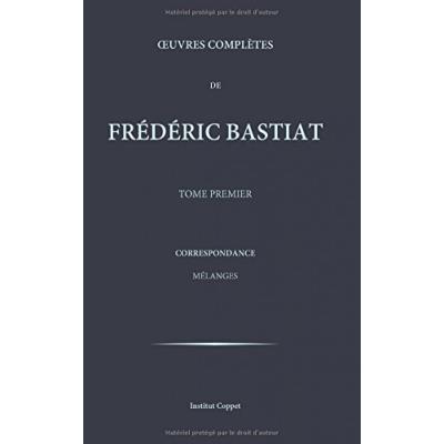Oeuvres completes de Frederic Bastiat - tome 1