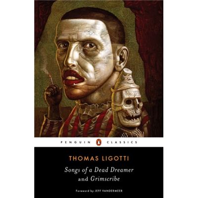 Songs Of A Dead Dreamer And Grimscribe (Penguin Classics) (Paperback)