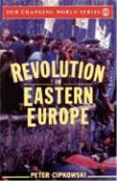 Revolution in Eastern Europe, Our Changing World Series