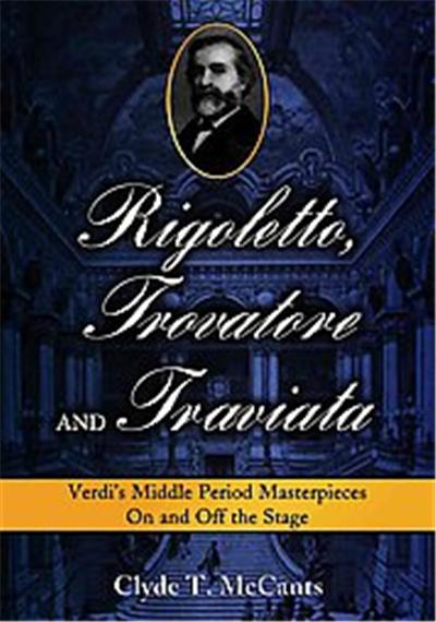 Rigoletto, Trovatore and Traviata