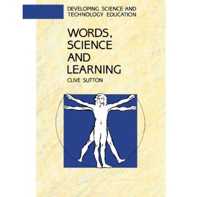 Words, Science and Learning,  Developing Science and Technology Education Series