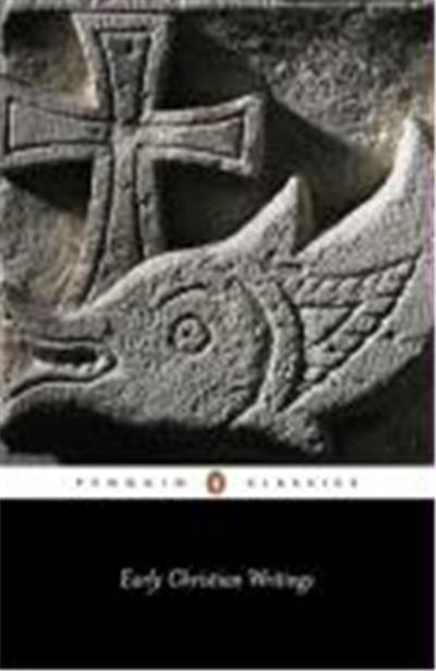 Early Christian Writings, Penguin Classics Series