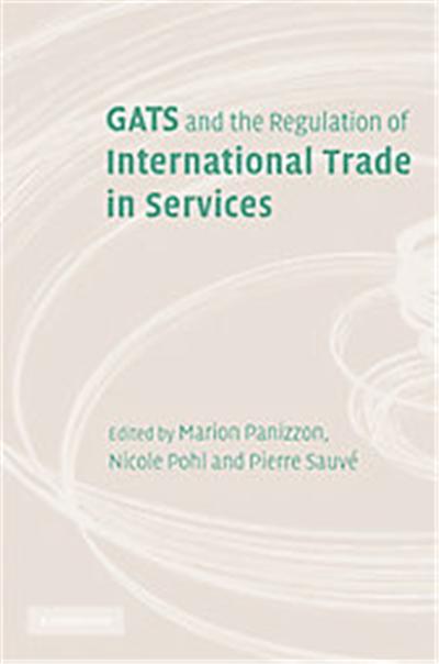 GATS and the Regulation of International Trade in Services