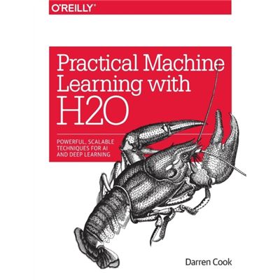 Practical Machine Learning With H2O