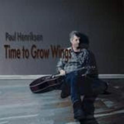 Time To Grow Wings - Henriksen, Paul