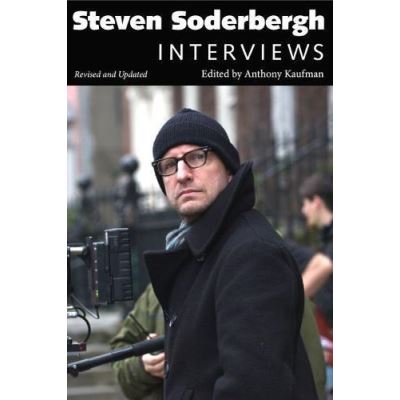 Steven Soderbergh: Interviews, Revised and Updated (Conversations with Filmmakers Series) - [Version Originale]