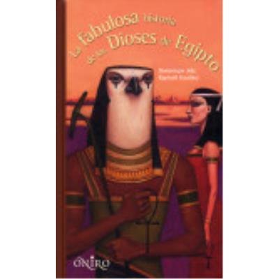 La Fabulosa Historia De Los Dioses De Egipto(978) - Joly, Dominique
