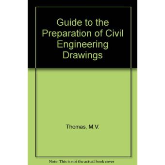 Guide to the Preparation of Civil Engineering Drawings - 1