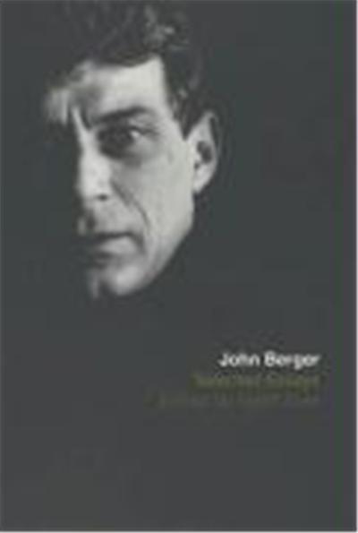 Selected Essays of John Berger