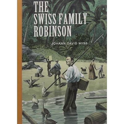 Swiss Family Robinson, Unabridged Classics Series