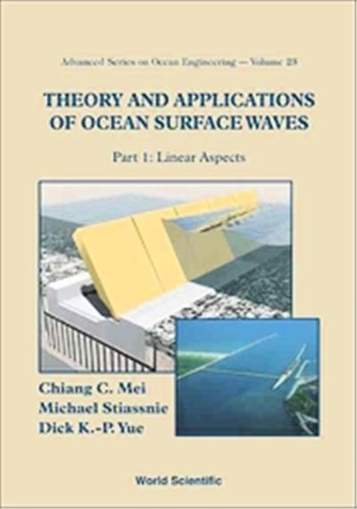 Theory And Applications Of Ocean Surface Waves, Advanced Series on Ocean Engineering