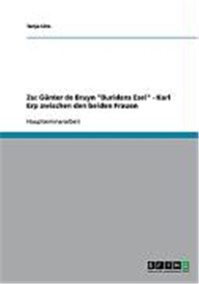 Zu: Gnter de Bruyn Buridans Esel - Karl Erp zwischen den beiden Frauen