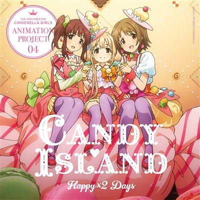 Idolm@ster Cinderella Girls Animation Project 04 Happy X 2 Days
