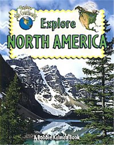 Explore North America, Explore the Continents