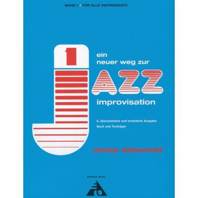 Méthodes et pédagogie ADVANCE MUSIC AEBERSOLD J. - EIN NEUER WEG ZUR JAZZ IMPROVISATION - ALL INSTRUMENTS Jazz - improvisation