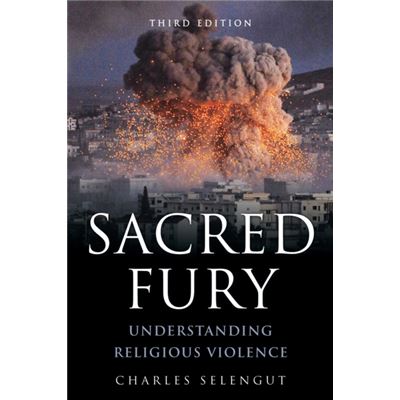 Sacred Fury: Understanding Religious Violence (Paperback)