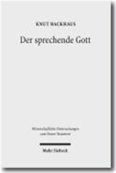 Der Sprechende Gott, Wissenschaftliche Untersuchungen Zum Neuen Testament