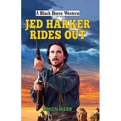 Jed Harker Rides Out (A Black Horse Western) - [Version Originale]