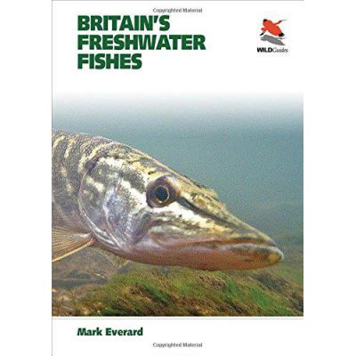 Britain's Freshwater Fishes (Princeton Field Guides) - [Version Originale]