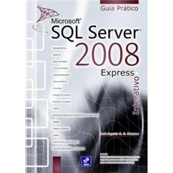 SQL SERVER 2008 EXPRESS INTERATIVO - MANZANO, JOSE AUGUSTO N G - Compra ...