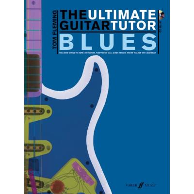 Méthodes et pédagogie FABER MUSIC FLEMING TOM - ULTIMATE GUITAR TUTOR - BLUES + CD - GUITAR Guitare acoustique