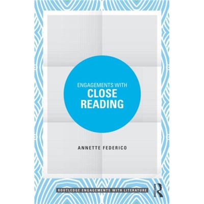 Engagements With Close Reading (Routledge Engagements With Literature) (Paperback)