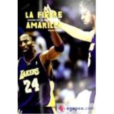 La Fiebre Amarilla. Historia De Los Angeles Lakers - LLAMAS,VICENTE