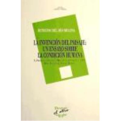 La Invención Del Paisaje : Un Ensayo Sobre La Condición Humana - Río Molina, Benigno del