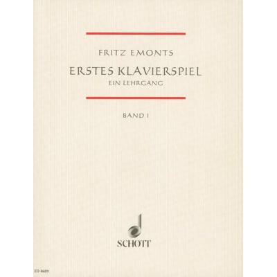 Partitions classique SCHOTT EMONTS FRITZ - ERSTES KLAVIERSPIEL BAND 1 - PIANO Piano