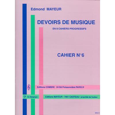 Méthodes et pédagogie COMBRE MAYEUR EDMOND - DEVOIRS DE MUSIQUE CAHIER 6 - Formation musicale - solfège
