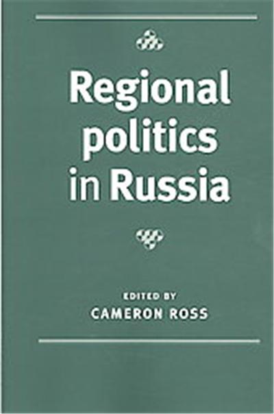 Regional Politics in Russia