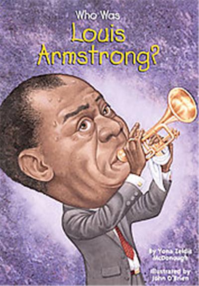 Who Was Louis Armstrong?, Who Was...?
