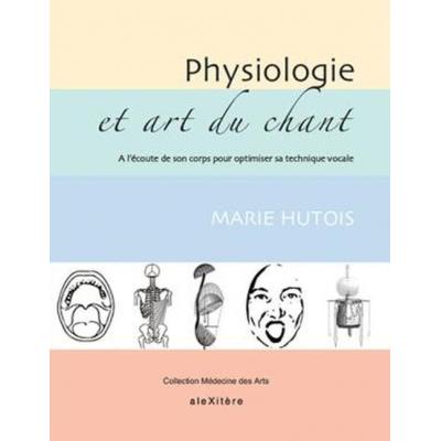 Librairie, papeterie, dvd... ALEXITERE HUTOIS L. - PHYSIOLOGIE ET ART DU CHANT Technique