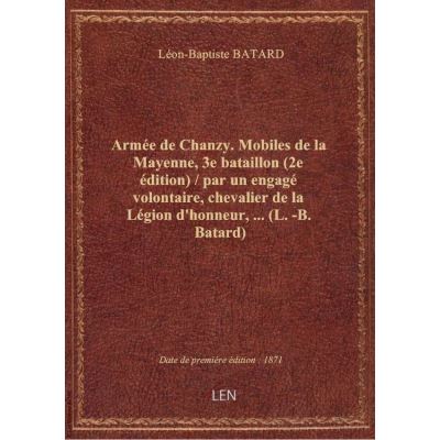 Armée de Chanzy. Mobiles de la Mayenne, 3e bataillon (2e édition) / par un engagé volontaire, cheval