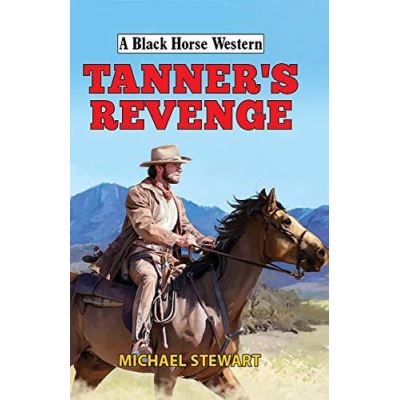 Tanner's Revenge (A Black Horse Western) - [Version Originale]