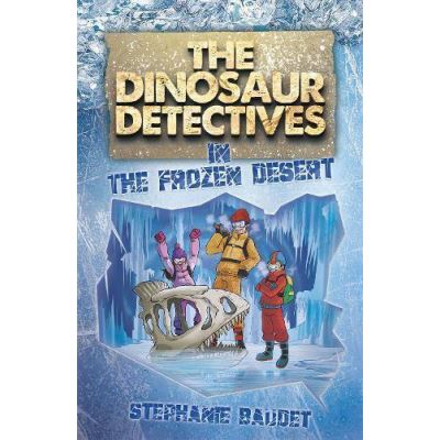 The Dinosaur Detectives in the Frozen Desert - [Version Originale]