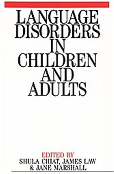 Language Disorders in Children and Adults, Exc Business and Economy (Whurr)