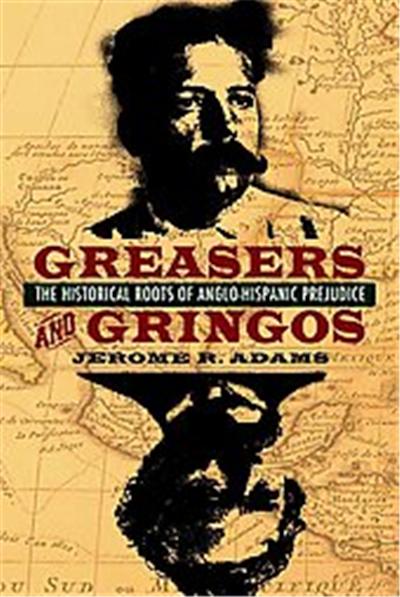 Greasers And Gringos