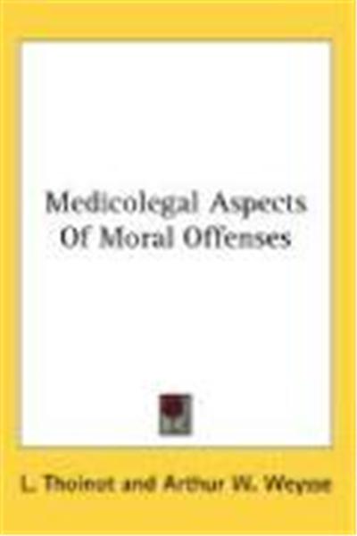Medicolegal Aspects of Moral Offenses