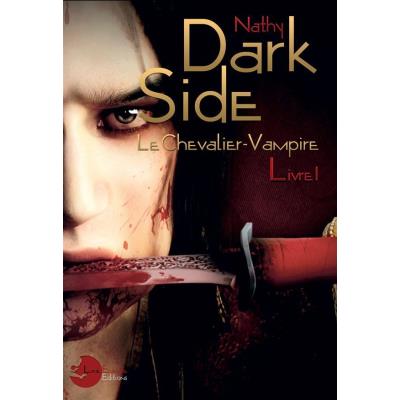 Dark-Side, Le Chevalier-Vampire Livre 1