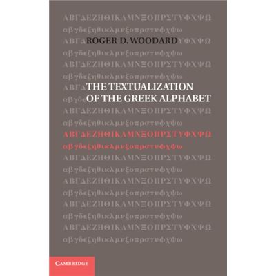 The Textualization Of The Greek Alphabet (Hardcover)