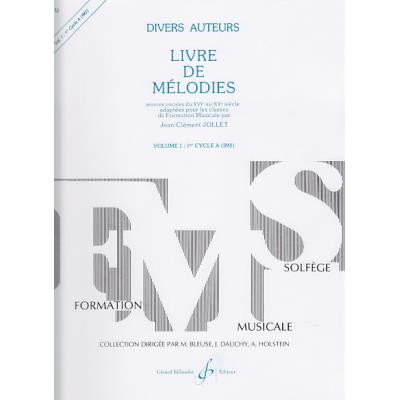 Méthodes et pédagogie BILLAUDOT JOLLET JEAN-CLEMENT - LIVRE DE MELODIES VOL.1 Formation musicale - solfège