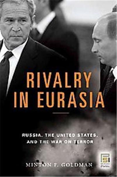 Rivalry in Eurasia, Praeger Security International
