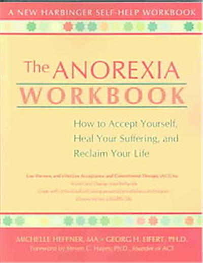 The Anorexia Workbook, A New Harbinger Self-Help Workbook