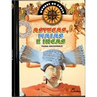 Astecas maias e incas**************