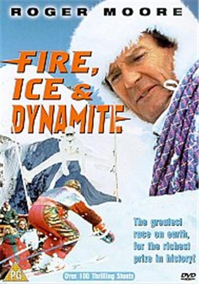 Fire, Ice And Dynamite