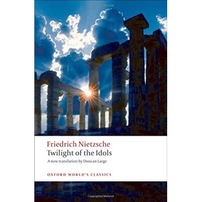 Twilight of the Idols, Oxford World's Classics Series